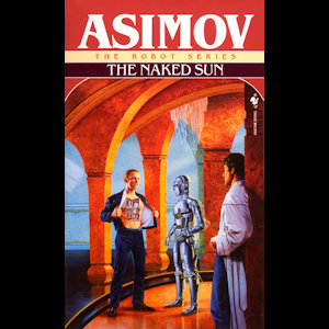 The Naked Sun Summer Of Asimov I TUG The Naked Sun Summer Of Asimov I TUG