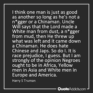 shockingly racist Truman quote