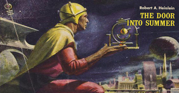 The Summer of Robert A. Heinlein: The Door into Summer - tUG
